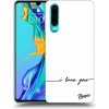 Pouzdro a kryt na mobilní telefon Huawei Picasee Ultimate Case pro Huawei P30 - Miluji tě