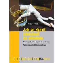 Jak se zbavit závislosti na alkoholu - Roman Pešek