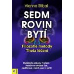 Sedm rovin bytí - Vianna Stibal – Hledejceny.cz