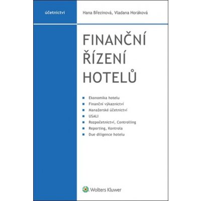 Finanční řízení hotelů - Hana Březinová, Vladana Horáková