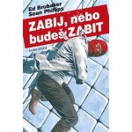 Zabij, nebo budeš zabit 2 - Brubaker Ed, Phillips Sean – Sleviste.cz