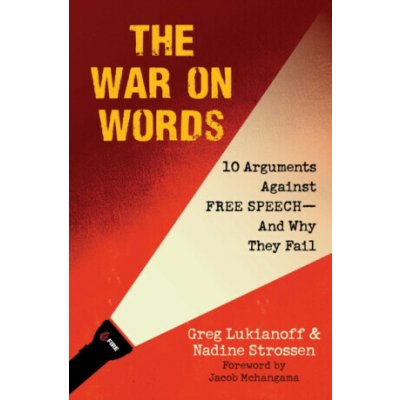 The War On Words - Greg Lukianoff, Nadine Strossen – Hledejceny.cz