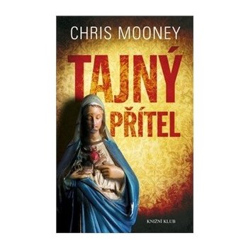 Tajný přítel - Mooney Chris