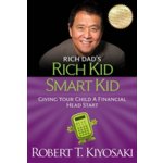 Rich Dad\'s Rich Kid Smart Kid - Robert T. Kiyosaki – Hledejceny.cz