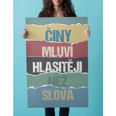 Motivační plakát - Činy mluví hlasitěji než slova FeelHappy.cz Velikost plakátu: A4 (21 × 29,7 cm) – Hledejceny.cz