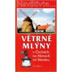 Navštivte.. větrné mlýny v Čechách na Moravě ve Slezsku – Zboží Mobilmania