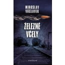 Železné včely - Miroslav Václavek