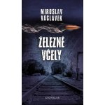 Železné včely - Miroslav Václavek – Hledejceny.cz