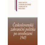 Československá zahraniční politika po osvobození 1945 – Sleviste.cz
