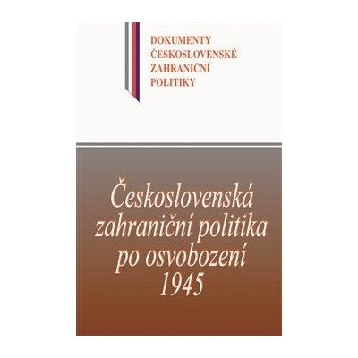 Československá zahraniční politika po osvobození 1945