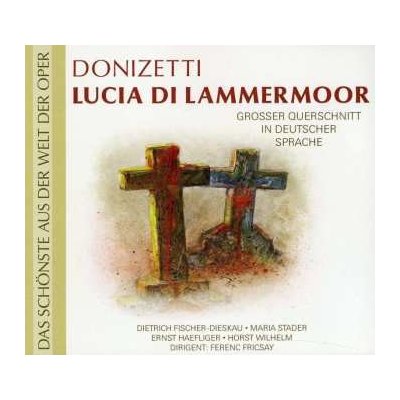 Gaetano Donizetti - Lucia Di Lammermoor - querschnitt In Deutscher Sprache CD – Sleviste.cz
