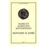Hovory k sobě - Antoninus Marcus Aurelius – Zboží Dáma
