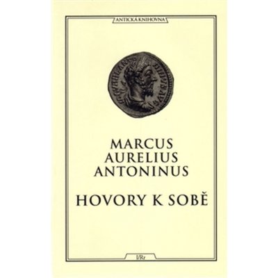 Hovory k sobě - Antoninus Marcus Aurelius