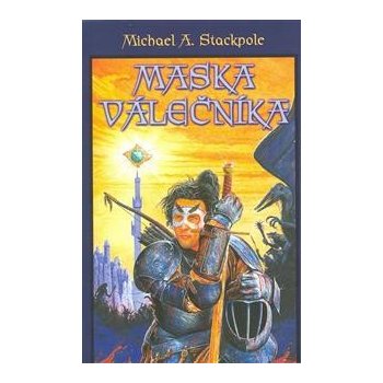 Stackpole Michael A. - Maska válečníka