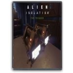 Alien: Isolation - The Trigger – Zbozi.Blesk.cz