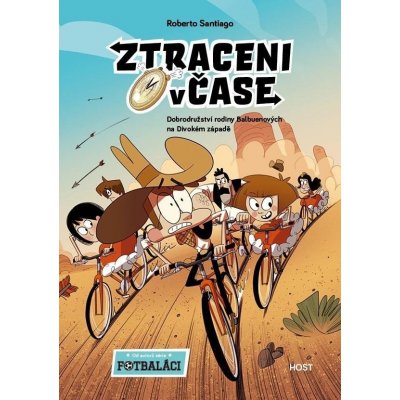 Dobrodružství rodiny Balbuenových na Divokém západě - Roberto Santiago, Enrique Lorenzo ilustrátor – Zbozi.Blesk.cz