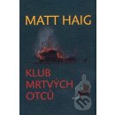 Klub mrtvých otců - Matt Haig