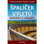 Špalíček výletů Rekordy a unikáty - Petr Ludvík, Vladimír Soukup – Hledejceny.cz