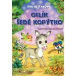 Oslík Šedé kopýtko - Eva Bešťáková – Hledejceny.cz