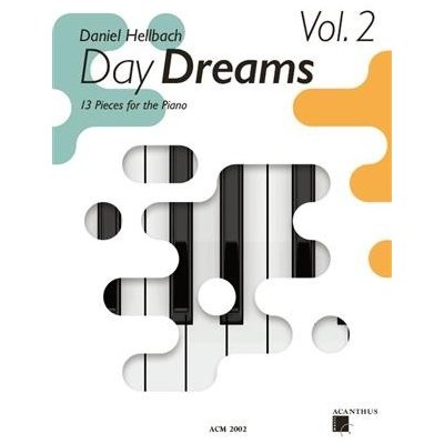 Day Dreams Vol. 2 13 skladeb pro klavír od Daniel Hellbach – Zboží Dáma
