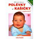 Polévky a kašičky pro nejmenší -- 2. rozšířené vydání - Judita Hofhanzlová, Antonín Bína, Pavla Olšanová