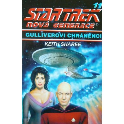 Star Trek - Nová Generace 11: Gulliverovi chráněnci - Keith Shar – Hledejceny.cz