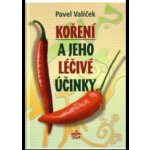 Koření a jeho léčivé účinky - Valíček Pavel – Zboží Mobilmania