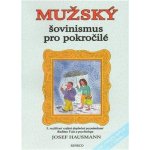 Mužský šovinismus pro pokročilé – Hledejceny.cz