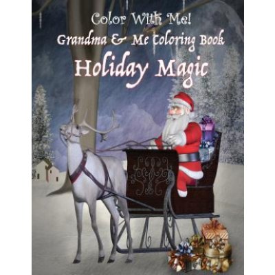 Color With Me! Grandma & Me Coloring Book: Holiday Magic – Zbozi.Blesk.cz