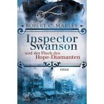 Inspector Swanson und der Fluch des Hope-Diamanten Marley Robert C.Paperback – Hledejceny.cz