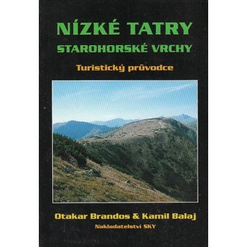 Nízké Tatry Starohorské vrchy Turistický průvodce Otakar Bs Kamil Balaj