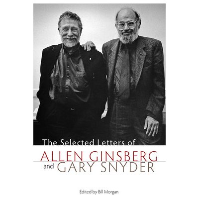 The Selected Letters of Allen Ginsberg and Gary Snyder Morgan BillPaperback