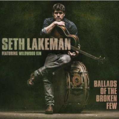 Seth Lakeman - Ballads Of The Broken Few Deluxe CD