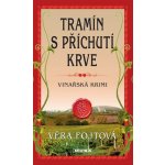 Tramín s příchutí krve. Vinařská krimi - Věra Fojtová – Sleviste.cz