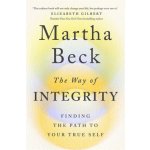 Way of Integrity - Finding the path to your true self (Beck Martha) – Zboží Dáma