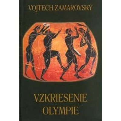 Vzkriesenie Olympie - Vojtech Zamarovský – Hledejceny.cz