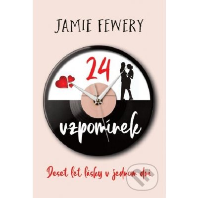 Fewery Jamie - 24 vzpomínek -- Deset lásky v jednom dni