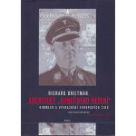 Architekt "konečného řešení" Himmler a vyvraždění evropských Židů Breitman Richard – Hledejceny.cz