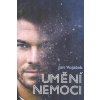 Kniha Jan Vojáček: Umění nemoci - Jan Vojáček