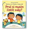 Kniha Proč si musím čistit zuby? - Katie Daynes