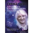 Kniha Černá Luna, karmický bod v našem horoskopu + karty Černá Luna