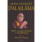 Jeho svatost Dalajláma - Smrt a nesmrtelnost v Buddhismu - Svatost dalajlama Jeho – Hledejceny.cz