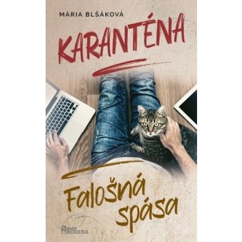 Karanténa - Falošná spása - Mária Blšáková
