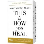 When you're ready, this is how you heal - 55 Impulse, die dir dabei helfen, loszulassen und zu dir zu finden – Zboží Dáma