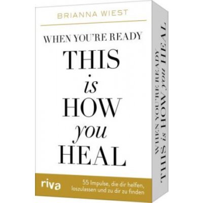 When you're ready, this is how you heal - 55 Impulse, die dir dabei helfen, loszulassen und zu dir zu finden – Zboží Dáma