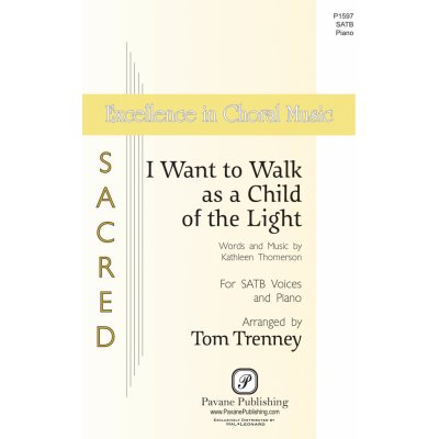 I Want to Walk as a Child of the Light pro sbor SATB 988295 – Zbozi.Blesk.cz