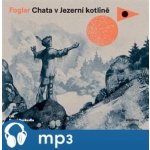 Chata v Jezerní kotlině - Jaroslav Foglar – Hledejceny.cz