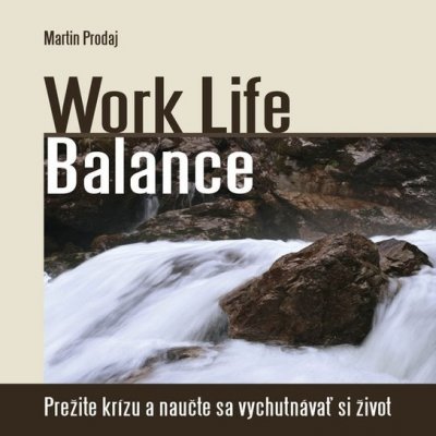 Work Life Balance - Martin Prodaj – Zboží Mobilmania