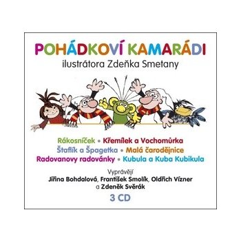 Pohádkoví kamarádi - Zdeněk Svěrák, Jiřina Bohdalová, František Smolík