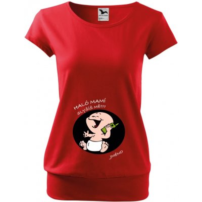 Těhotenské tričko Haloo mamí slyšíš mě? červená – Zboží Mobilmania